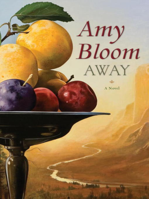 Title details for Away by Amy Bloom - Wait list